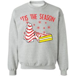 Tis The Season Little Debbie Christmas Cakes sweatshirt