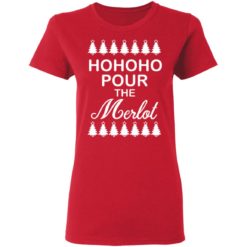 HO HO HO Pour the Merlot Christmas sweater - Ladies T-Shirt, Red