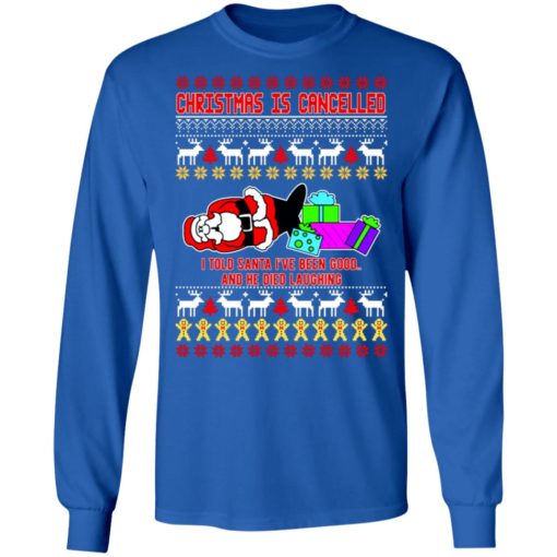 Santa Christmas is cancelled ugly sweater