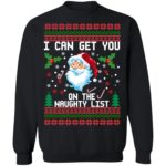 Santa I Can Get You on the Naughty List Christmas Sweater