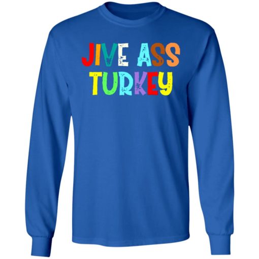 Jive ass turkey shirt