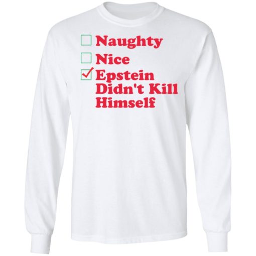 Naughty nice Epstein didn’t kill himself Christmas shirt
