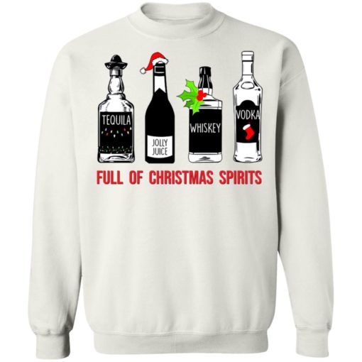 Tequila Whiskey Vodka Full of Christmas spirits shirt