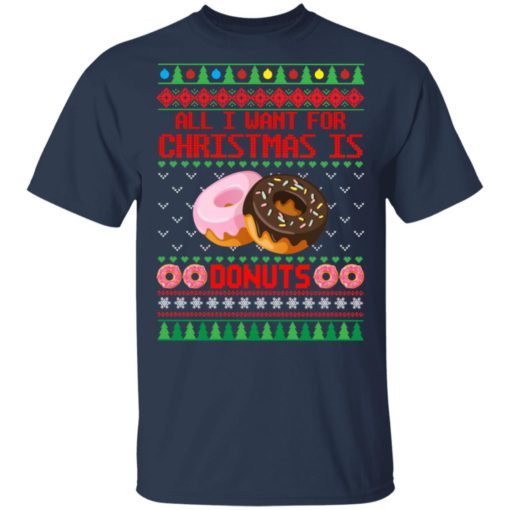 All I want for Christmas is Donuts sweater