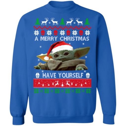 Baby Yoda A Merry Christmas have yourself sweater