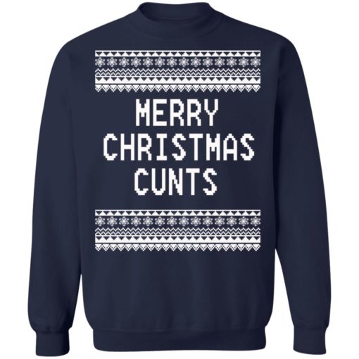 Merry Christmas Cunts sweater