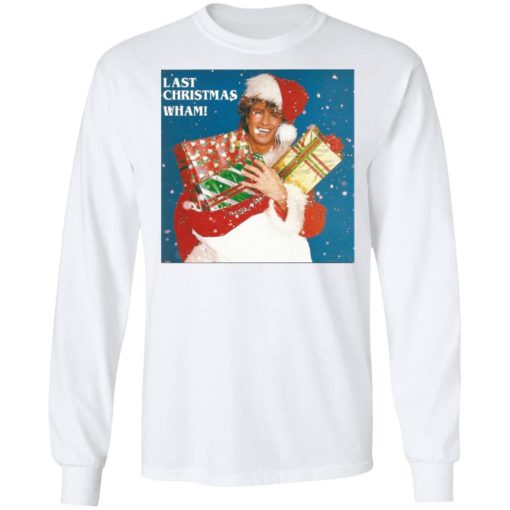 Last Christmas Wham sweatshirt