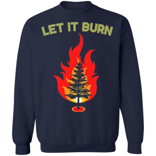 Let It burn Christmas sweater