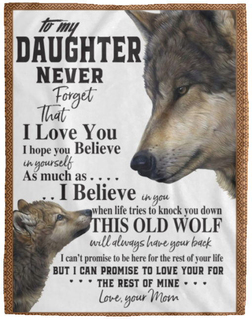 Wolf To my Daughter never forget that I love you blanket