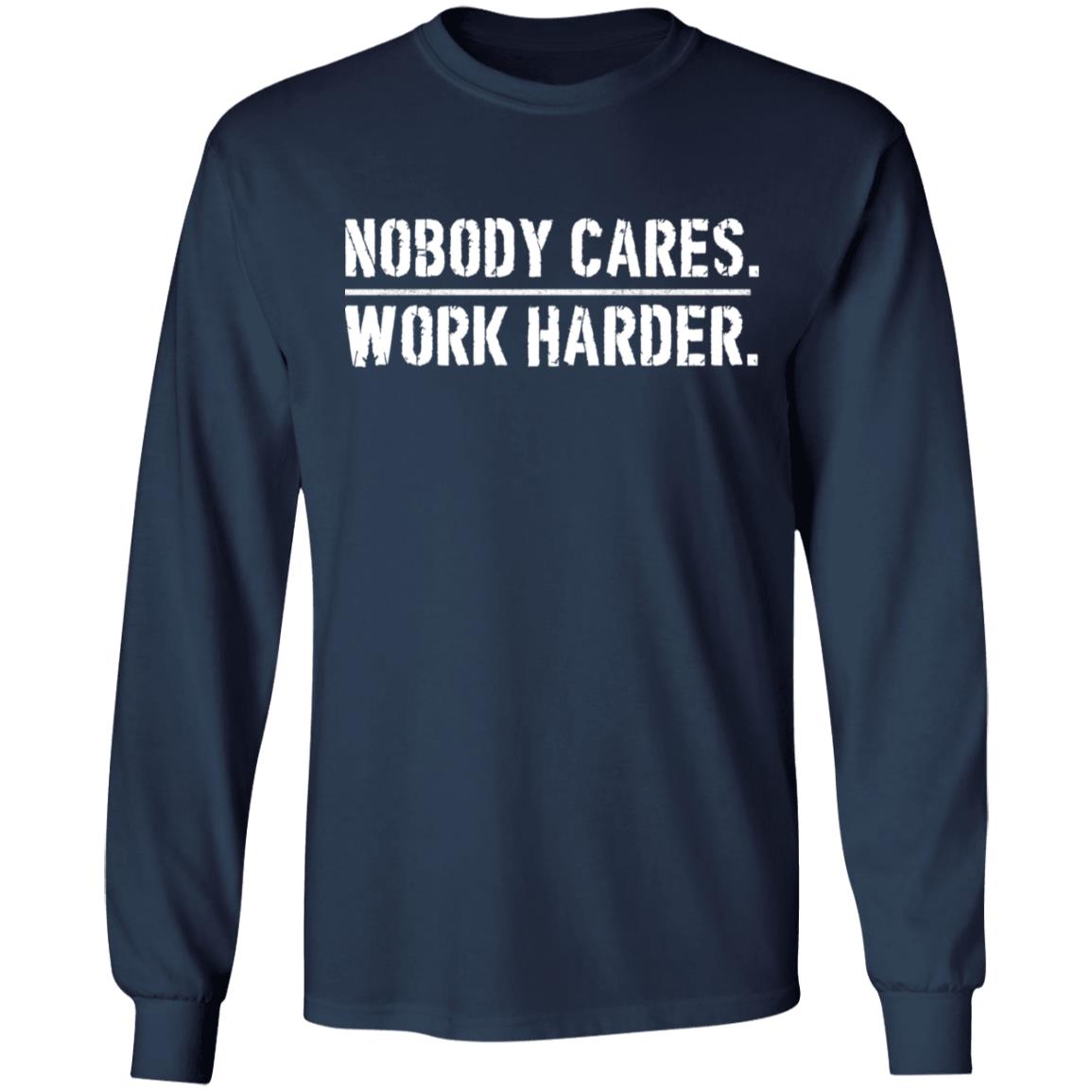 Nobody cares work harder shirt Nobody cares work harder shirt - Image 5