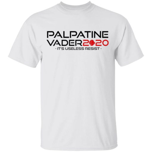 Palpatine Vader 2020 it’s useless resist shirt