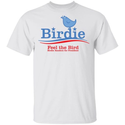 Birdie feel the Bird shirt