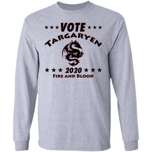 Vote Targaryen 2020 fire and blood shirt