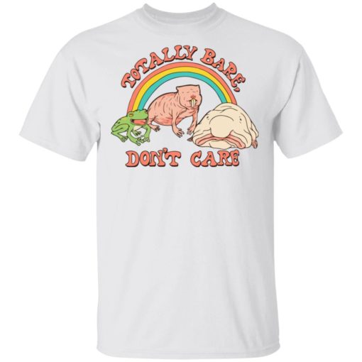 Totally bare don’t care shirt