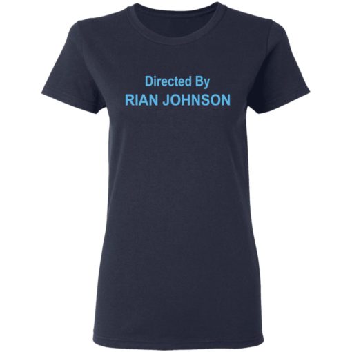 Directed By Rian Johnson shirt