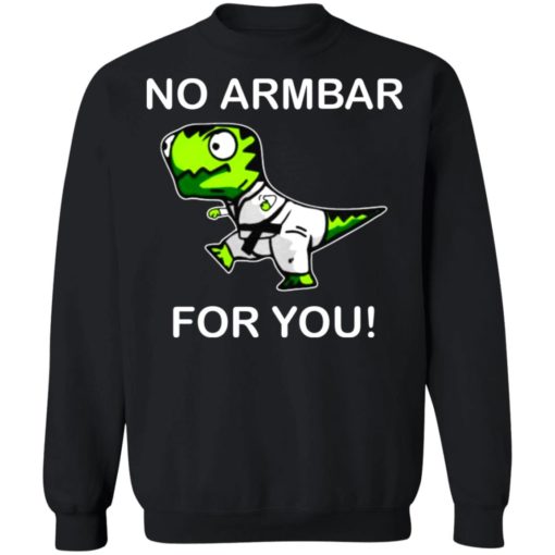 Dinosaur no armbar for you shirt