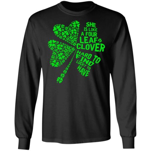 She is like a four leaf clover hard to find lucky to have shirt