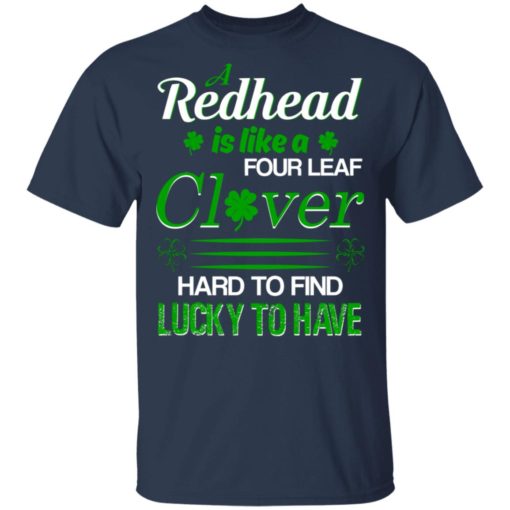 A redhead four leaf clover hard to find lucky to have shirt