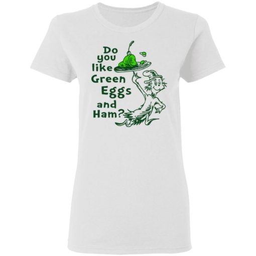 Dr Seuss do you like green eggs and ham shirt