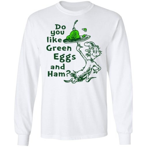 Dr Seuss do you like green eggs and ham shirt