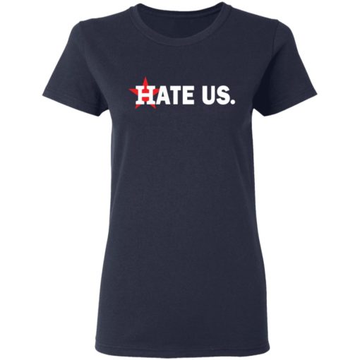 Houston Astros hate us shirt