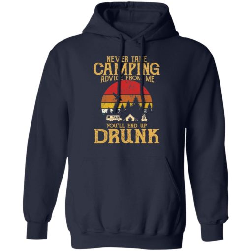 Never take camping advice from me you’ll end up drunk vintage shirt