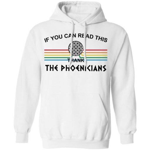 If you can read this thank the phoenicians shirt