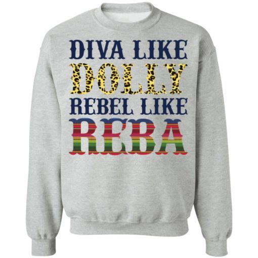 Diva like Dolly Rebel like Reba shirt