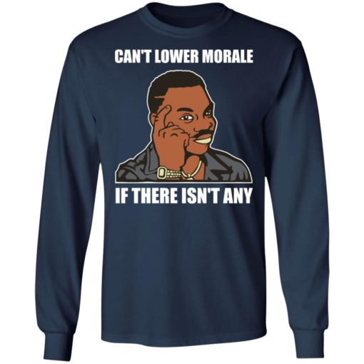 Can’t lower morale if there isn’t any shirt
