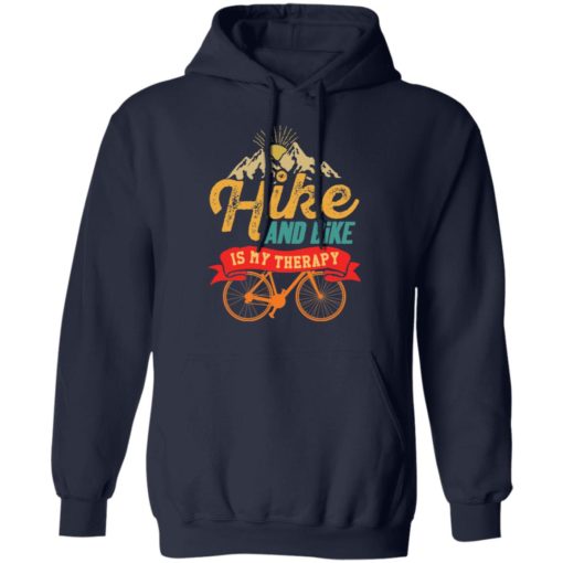 Hike and bike is my therapy shirt