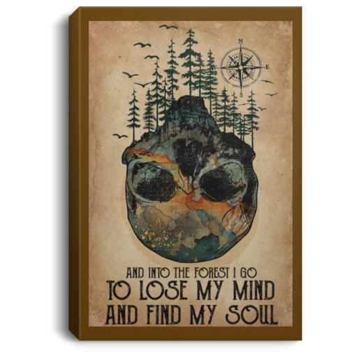 Skull forest and into the forest I go to lose my mind poster, canvas