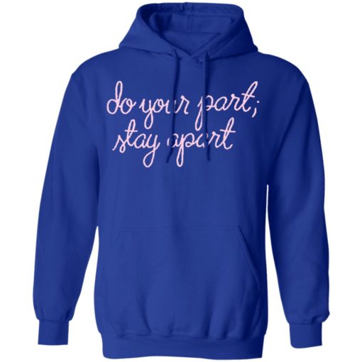 Sara Haines do your part stay apart shirt
