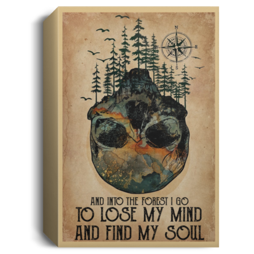 Skull forest and into the forest I go to lose my mind poster, canvas