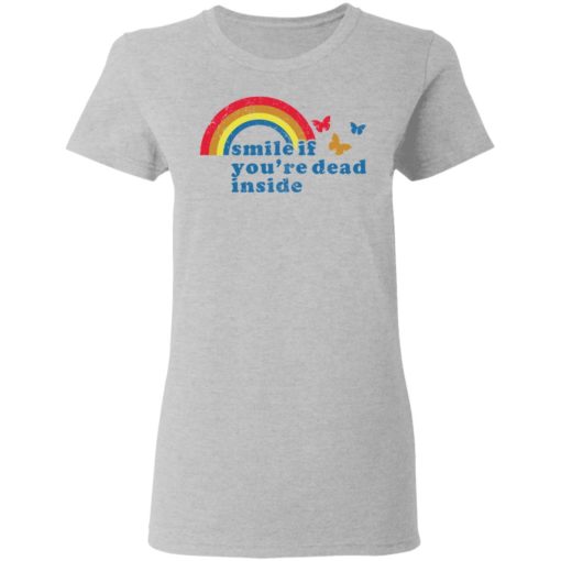 Pride smile if you’re dead inside shirt