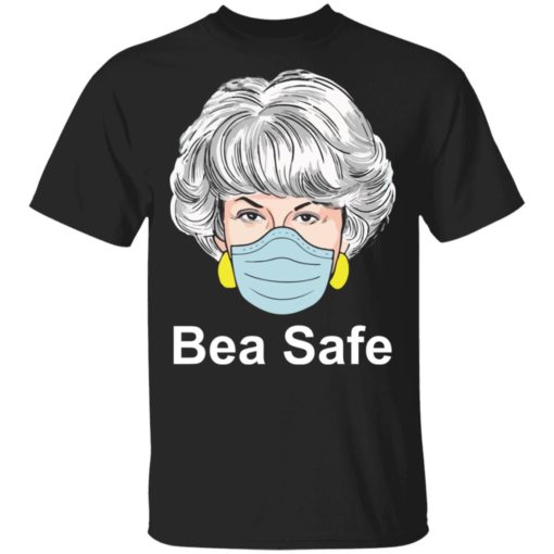 Dorothy Golden Girls Bea Safe shirt
