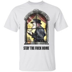 Plague doctor stay the fuck home shirt
