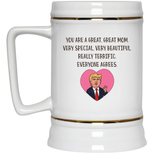 D*nald Tr*mp You are a great Mom very special mug