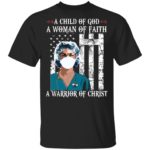Nurse A child of God a woman of faith a warrior of Christ shirt