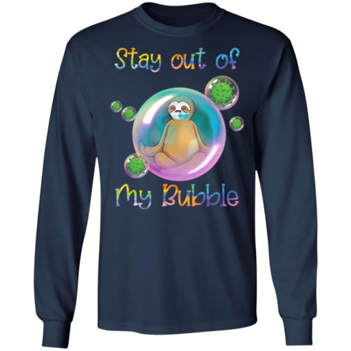 Corona Sloth stay out of my bubble shirt
