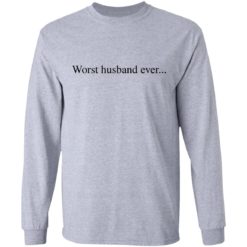 Worst husband ever shirt - Long Sleeve, Sport Grey
