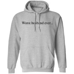 Worst husband ever shirt - Hoodie, Sport Grey