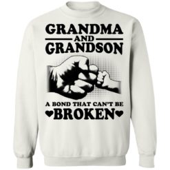 Grandma and Grandson a bond that can't be broken shirt - Sweatshirt, White