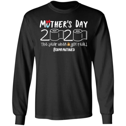 Mother’s day 2020 the year when shit got real shirt