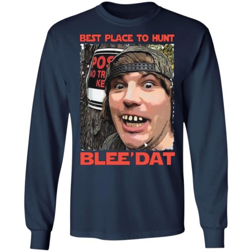 Best place to hunt blee’dat shirt