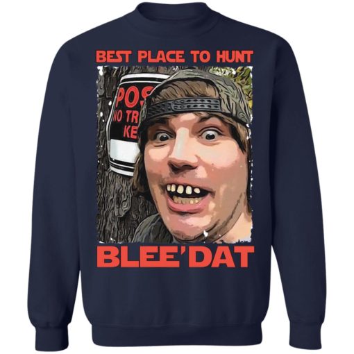 Best place to hunt blee’dat shirt