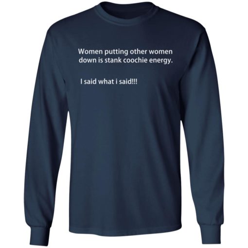 Women putting other women down is stank coochie energy shirt