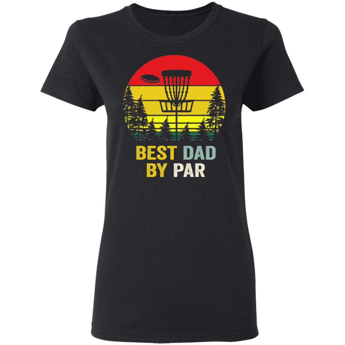 Best Dad by Par vintage shirt - Ladies T-Shirt, Black