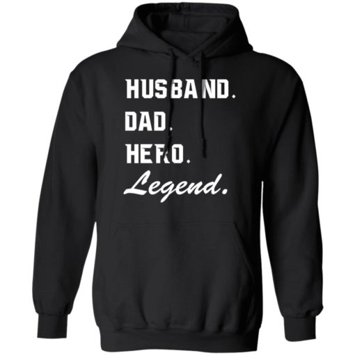 Husband Dad hero Legend shirt
