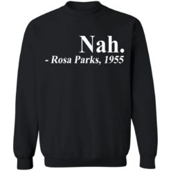 Nah Rosa Park 1955 shirt - Sweatshirt, Black