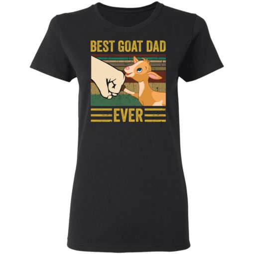 Best goat Dad ever shirt